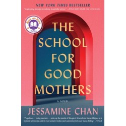 The School for Good Mothers: A Novel