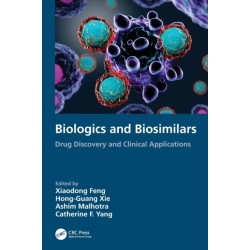 Biologics and Biosimilars: Drug Discovery and Clinical Applications