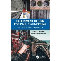Experiment Design for Civil Engineering: Methods and Examples