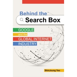 Behind the Search Box: Google and the Global Internet Industry