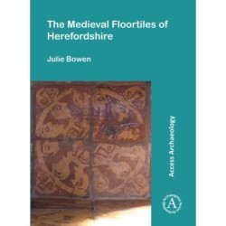 The Medieval Floortiles of Herefordshire