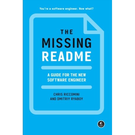 The Missing README: A Guide for the New Software Engineer