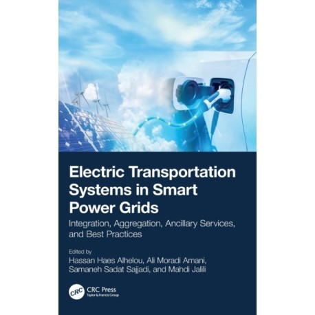 Electric Transportation Systems in Smart Power Grids: Integration, Aggregation, Ancillary Services, and Best Practices