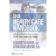 The Health Care Handbook: A Clear and Concise Guide to the United States Health Care System