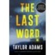 The Last Word: A Novel