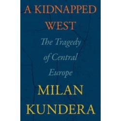 A Kidnapped West: The Tragedy of Central Europe