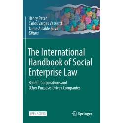 The International Handbook of Social Enterprise Law: Benefit Corporations and Other Purpose-Driven Companies