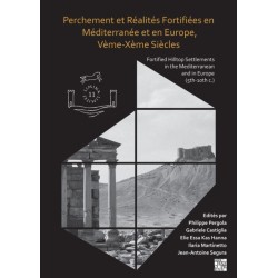 Perchement Et Realites Fortifiees En Mediterranee Et En Europe, Veme-Xeme Siecles: Fortified Hilltop Settlements in the Mediterranean and in Europe (5th-10th Centuries)