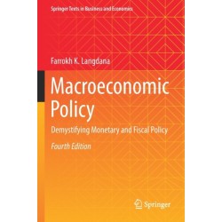 Macroeconomic Policy: Demystifying Monetary and Fiscal Policy