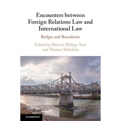 Encounters between Foreign Relations Law and International Law: Bridges and Boundaries