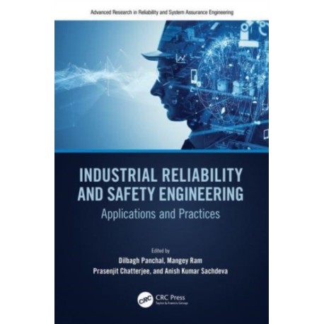 Industrial Reliability and Safety Engineering: Applications and Practices