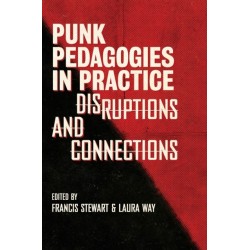 Punk Pedagogies in Practice: Disruptions and Connections