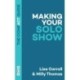 Making Your Solo Show: The Compact Guide