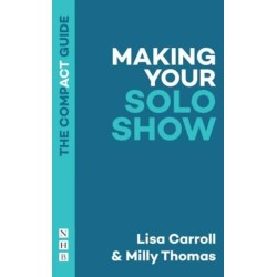 Making Your Solo Show: The Compact Guide