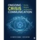 Ongoing Crisis Communication: Planning, Managing, and Responding