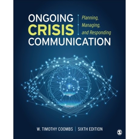Ongoing Crisis Communication: Planning, Managing, and Responding