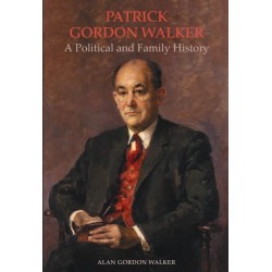 Patrick Gordon Walker: A Political and Family History