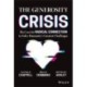 The Generosity Crisis: The Case for Radical Connection to Solve Humanity's Greatest Challenges