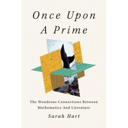 Once Upon a Prime: The Wondrous Connections Between Mathematics and Literature