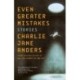Even Greater Mistakes: Stories