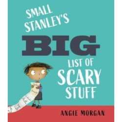 Small Stanley's Big List of Scary Stuff