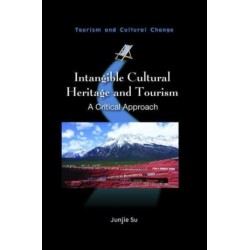 Intangible Cultural Heritage and Tourism in China: A Critical Approach