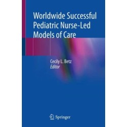 Worldwide Successful Pediatric Nurse-Led Models of Care