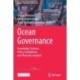 Ocean Governance: Knowledge Systems, Policy Foundations and Thematic Analyses