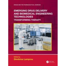 Emerging Drug Delivery and Biomedical Engineering Technologies: Transforming Therapy