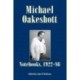 Michael Oakeshott: Notebooks, 1922-86