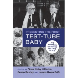 Presenting the First Test-Tube Baby: The Edwards and Steptoe Lecture of 1979