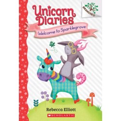 Welcome to Sparklegrove: A Branches Book (Unicorn Diaries -8)