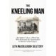 The Kneeling Man: My Father's Life as a Black Spy Who Witnessed the Assassination of Martin Luther King Jr.