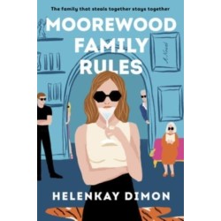 Moorewood Family Rules: A Novel