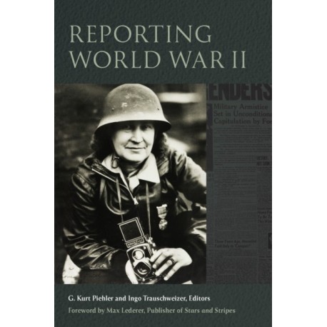 Reporting World War II
