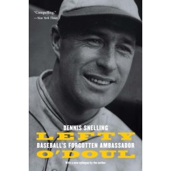 Lefty O'Doul: Baseball's Forgotten Ambassador