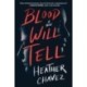 Blood Will Tell: A Novel
