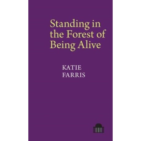 Standing in the Forest of Being Alive: A Memoir in Poems
