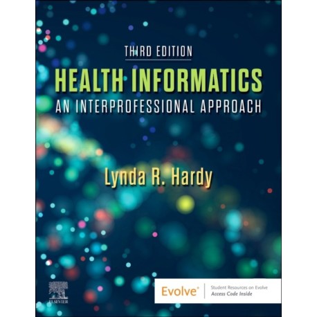 Health Informatics: An Interprofessional Approach