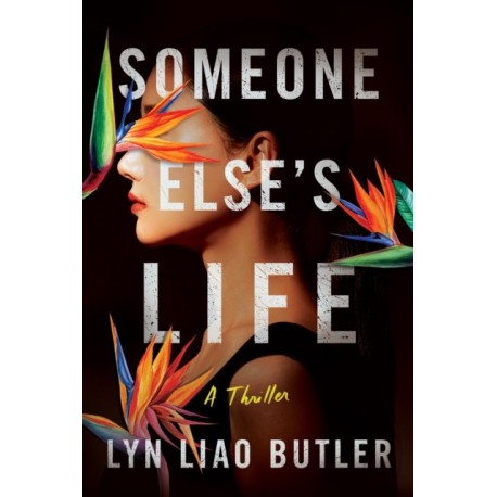 Someone Else's Life: A Thriller