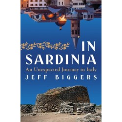 In Sardinia: An Unexpected Journey in Italy