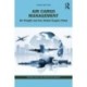 Air Cargo Management: Air Freight and the Global Supply Chain