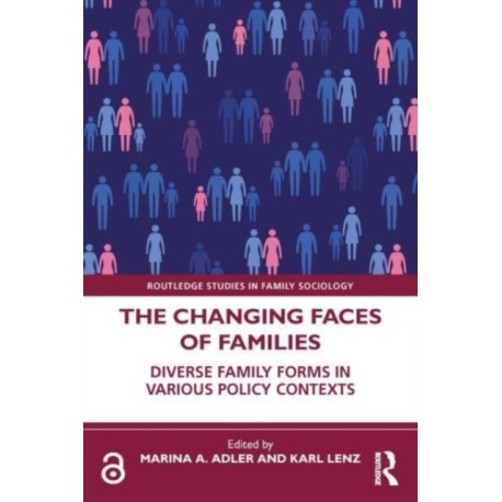 The Changing Faces of Families: Diverse Family Forms in Various Policy Contexts