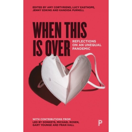 When This Is Over: Reflections on an Unequal Pandemic