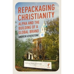 Repackaging Christianity: Alpha and the building of a global brand
