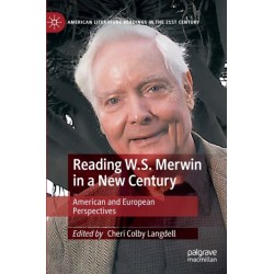 Reading W.S. Merwin in a New Century: American and European Perspectives