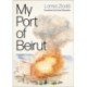 My Port of Beirut