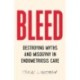 Bleed: Destroying Myths and Misogyny in Endometriosis Care