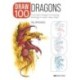 Draw 100: Dragons: From Basic Shapes to Amazing Drawings in Super-Easy Steps