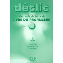 Declic: Livre du professeur 1